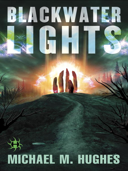 Title details for Blackwater Lights by Michael M. Hughes - Available